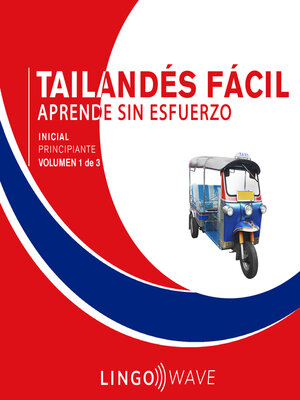 cover image of Tailandés Fácil--Aprende Sin Esfuerzo --Principiante inicial--Volumen 1 de 3